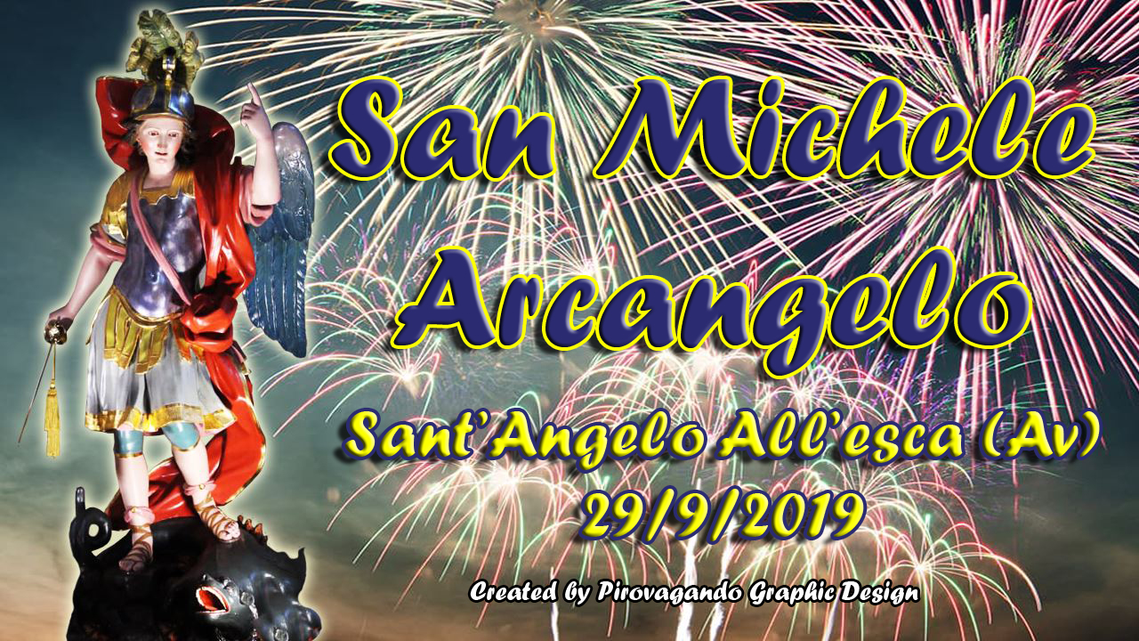 PIROVAGANDO - SANT'ANGELO all'ESCA (Av) - S. MICHELE ARCANGELO 2019